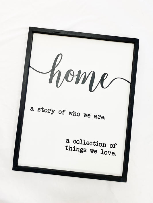 Home A Story Of Who We Are Sign