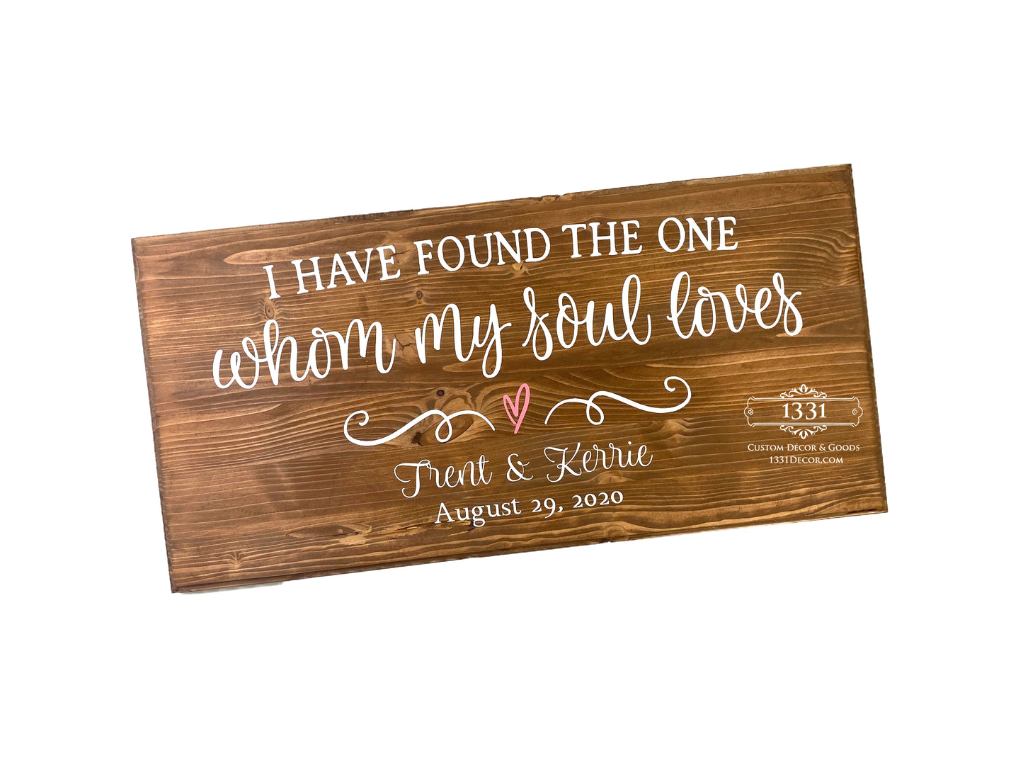 I Have Found the One Whom My Soul Loves Sign, Wedding Gift, Engagement Gift, Anniversary Gift, Shower Gift, Bridal Shower Gift