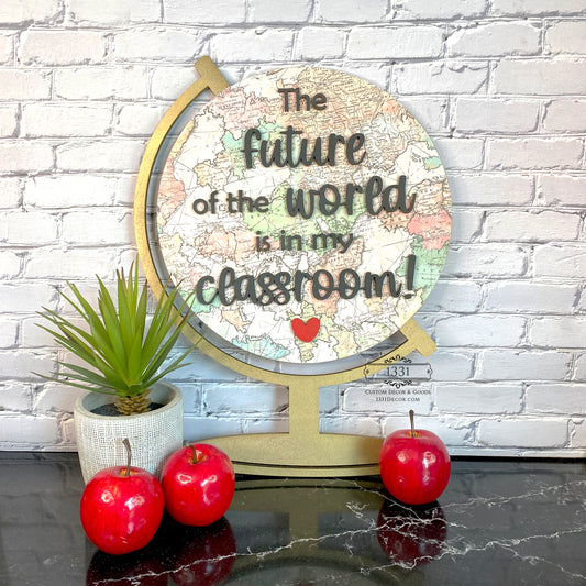 The Future of the World is in My Classroom